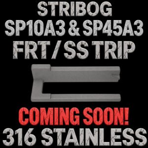 Stribog SP10A3 SP45A3 316 stainless steel Super Safety FRT trip sled